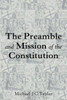 The Preamble And Mission Of The Constitution