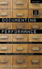 Documenting Performance: The Context And Processes Of Digital Curation And Archiving