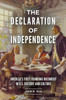 The Declaration Of Independence: America'S First Founding Document In U.S. History And Culture