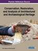 Conservation, Restoration, And Analysis Of Architectural And Archaeological Heritage (Advances In Religious And Cultural Studies)