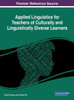 Applied Linguistics For Teachers Of Culturally And Linguistically Diverse Learners (Advances In Linguistics And Communication Studies)