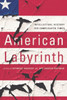 American Labyrinth: Intellectual History For Complicated Times