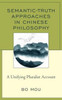 Semantic-Truth Approaches In Chinese Philosophy: A Unifying Pluralist Account
