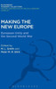 Making The New Europe: European Unity And The Second World War (History And Politics In The 20Th Century: Bloomsbury Academic)