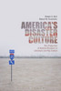 America'S Disaster Culture: The Production Of Natural Disasters In Literature And Pop Culture