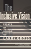 The Inclusive Vision: Essays In Honor Of Larry Gross (A Critical Introduction To Media And Communication Theory)