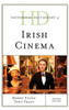 Historical Dictionary Of Irish Cinema (Historical Dictionaries Of Literature And The Arts)