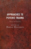 Approaches To Psychic Trauma: Theory And Practice