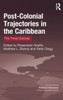 Post-Colonial Trajectories In The Caribbean: The Three Guianas (New Regionalisms Series)