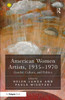 American Women Artists, 1935-1970: Gender, Culture, And Politics