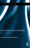 Environments, Risks And Health: Social Perspectives (Geographies Of Health Series)
