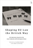Shaping Eu Law The British Way: Uk Advocates General At The Court Of Justice Of The European Union
