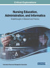 Nursing Education, Administration, And Informatics: Breakthroughs In Research And Practice