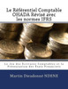 Le Referentiel Comptable Ohada Revise En Vigueur Des 2018 Avec Les Normes Ifrs: Le Jeu Des Écritures Comptables Et La Présentation Des États Financiers (French Edition)