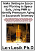 Make Getting To Space And Working In Space Safe Using Phm To Identify Premature Aging In Spacecraft Telemetry