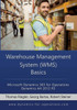Wms Warehouse Management System Basics: Microsoft Dynamics 365 For Operations / Microsoft Dynamics Ax 2012 R3