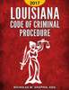 Louisiana Code Of Criminal Procedure 2017 (Codes Of Louisiana)