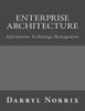 Enterprise Architecture: Information Technology Management
