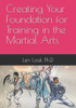 Creating Your Foundation For Training In The Martial Arts