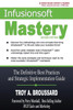 Infusionsoft Mastery: The Definitive Best Practices And Strategic Implementation Guide