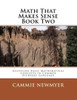 Math That Makes Sense Book Two: Accessing Basic Mathematical Concepts In Common Everyday Language