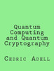 Quantum Computing And Quantum Cryptography