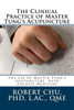 The Clinical Practice Of Master Tung'S Acupuncture: A Clinical Guide To The Use Of Master Tung'S Acupuncture (Itara)