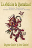 La Medicina De Quetzalcoatl: Medicina Tradicional, Plantas Aztecas Y La Ciencia Moderna