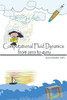 Computational Fluid Dynamics: From Zero To Guru