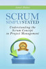 Scrum: Simply Stated: Understanding The Scrum Concept In Project Management