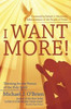 I Want More!
