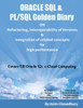 Oracle Sql & Pl/Sql Golden Diary: Refactoring, Interoperability Of Versions & Integration Of Related Concepts For High Performance