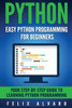 Python: Easy Python Programming For Beginners, Your Guide To Learning Python