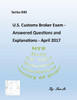 U.S.Customs Broker Exam - Answered Questions And Explanations: April 2017