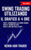 Swing Trading Utilizzando Il Grafico A 4 Ore 1-3: Tre Libri: Parte 1: Introduzione Allo Swing Trading Parte 2: Trading Sui Fake! Parte 3: Dove Mettere Lo Stop? (Italian Edition)