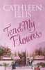 Tend My Flowers