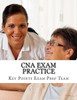 Cna Exam Practice: Review Questions For The Nurse Assistant Exam