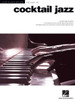 Cocktail Jazz: Jazz Piano Solos Series Volume 46 (Jazz Piano Solos, 46)