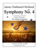 Symphony No. 4: "A Celebration Of Strings" In Three Movements For String Orchestra (Symphonies For Orchestra Of James Nathaniel Holland)