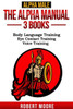 Alpha Male: The Alpha Manual - 3 Books: Body Language Training, Eye Contact Training & Voice Training
