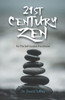 21St Century Zen: For The Self-Guided Practitioner