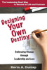 Designing Your Own Destiny: Embracing Change Through Leadership And Love