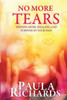 No More Tears!: Finding Hope, Healing And Purpose In Your Pain