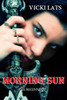 Morning Sun: The Beginning