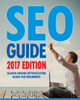 Seo Guide [2017 Edition]: Search Engine Optimization Guide For Beginners