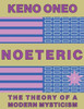 Noeteric 7 | Aufbruch Zur Telepoiese: Die Theorie Einer Modernen Mystik (German Edition)