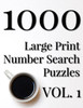1000 Large Print Number Search Puzzles - Volume 1