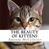 The Beauty Of Kittens: A Text-Free Book For Seniors And Alzheimer'S Patients