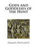 Gods And Goddesses Of The Hunt