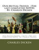Our Mutual Friend. (The Last Completed Novel By: Charles Dicken